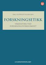 Forskningsetikk : yrkesetikk ved forskningsvirksomhet