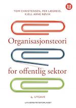Organisasjonsteori for offentlig sektor : instrument, kultur, myte  (4. utg.)