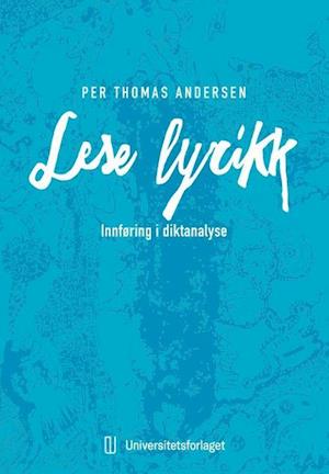 Lese lyrikk : innføring i diktanalyse