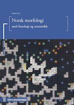 Norsk morfologi : med fonologi og semantikk