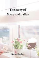 The story of Mary and halley 