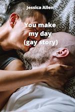 You make my day (gay story) 