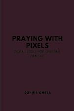 Praying with Pixels