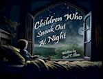 Children Who Sneak out At Night 