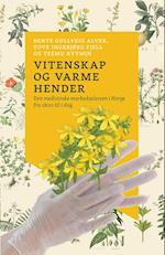 Vitenskap og varme hender : den medisinske markedsplassen i Norge fra 1800 til i dag