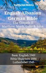 English Albanian German Bible - The Gospels II - Matthew, Mark, Luke & John