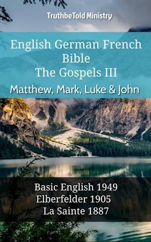 English German French Bible - The Gospels III - Matthew, Mark, Luke & John