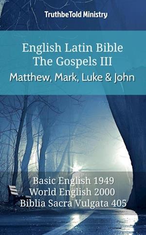 English Latin Bible - The Gospels III - Matthew, Mark, Luke and John