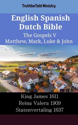 English Spanish Dutch Bible - The Gospels V - Matthew, Mark, Luke & John