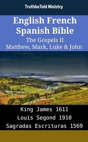 English French Spanish Bible - The Gospels II - Matthew, Mark, Luke & John