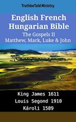 English French Hungarian Bible - The Gospels II - Matthew, Mark, Luke & John