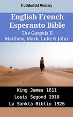 English French Esperanto Bible - The Gospels II - Matthew, Mark, Luke & John