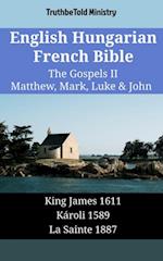 English Hungarian French Bible - The Gospels II - Matthew, Mark, Luke & John