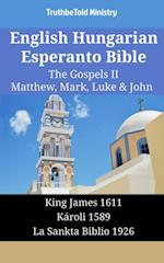 English Hungarian Esperanto Bible - The Gospels II - Matthew, Mark, Luke & John