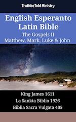 English Esperanto Latin Bible - The Gospels II - Matthew, Mark, Luke & John