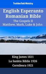 English Esperanto Romanian Bible - The Gospels II - Matthew, Mark, Luke & John