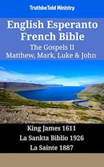 English Esperanto French Bible - The Gospels II - Matthew, Mark, Luke & John