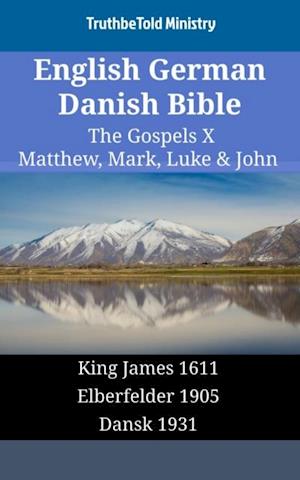 English German Danish Bible - The Gospels X - Matthew, Mark, Luke & John