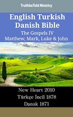 English Turkish Danish Bible - The Gospels IV - Matthew, Mark, Luke & John