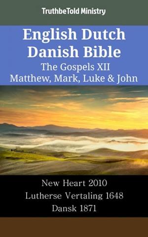 English Dutch Danish Bible - The Gospels XII - Matthew, Mark, Luke & John