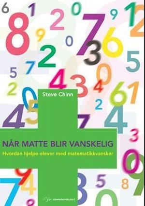 Når matte blir vanskelig : hvordan hjelpe elever med matematikkvansker