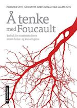 Å tenke med Foucault : en bok for masterstudiene i helse- og sosialfagene