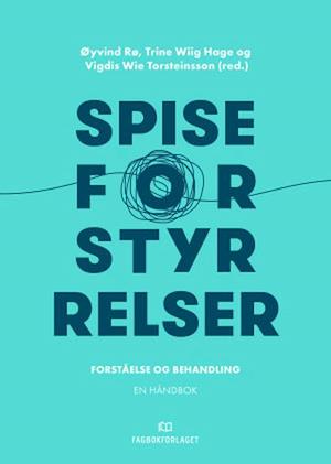 Spiseforstyrrelser : forståelse og behandling : en håndbok