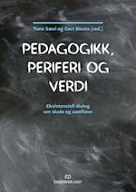 Pedagogikk, periferi og verdi : eksistensiell dialog om skole og samfunn