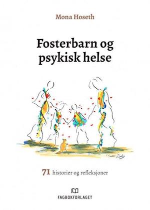 Fosterbarn og psykisk helse : 71 historier og refleksjoner