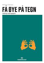 Få øye på tegn : innføring i norsk tegnspråk
