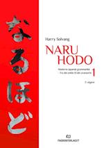 Naru hodo 1 : moderne japansk grammatikk : fra det enkle til det avanserte  (2. utg.)