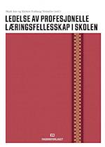 Ledelse av profesjonelle læringsfellesskap i skolen