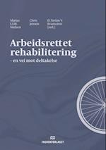 Arbeidsrettet rehabilitering : en vei mot deltakelse