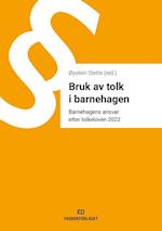 Bruk av tolk i barnehagen : barnehagens ansvar etter tolkeloven 2022