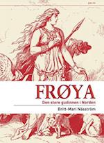 Frøya : den store gudinnen i Norden