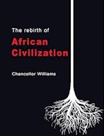 The Rebirth of African Civilization 