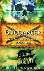 Buccaneer: The Early Life and Crimes of Philip Rake 