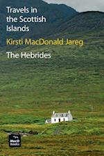 Travels in the Scottish Islands. the Hebrides