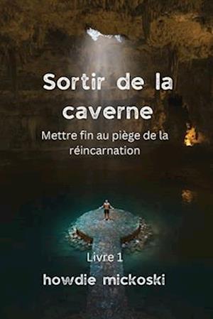 Sortir de la Caverne