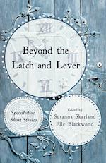 Beyond the Latch and Lever