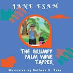 The Grumpy Palm Wine Tapper 