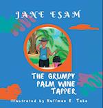 The Grumpy Palm Wine Tapper 