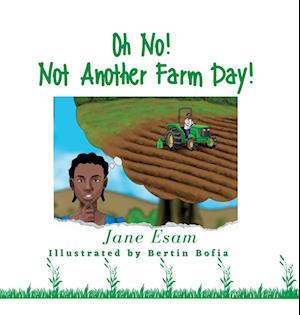 Oh No! Not Another Farm Day!