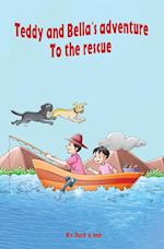 Teddy and Bella`s adventure - To the rescue