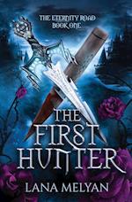 The First Hunter (The Eternity Road Book 1) 