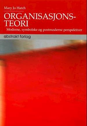 Få Organisasjonsteori : moderne, symbolske og postmoderne perspektiver af Hatch Mary som Hæftet bog norsk -