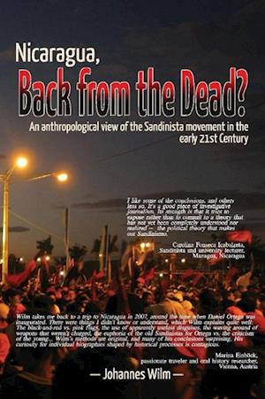 Nicaragua, Back from the Dead? an Anthropological View of the Sandinista Movement in the Early 21st Century