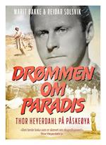 Drømmen om paradis : Thor Heyerdahl på Påskeøya