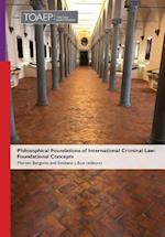 Philosophical Foundations of International Criminal Law