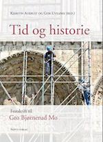 Tid og historie : festskrift til Gro Bjørnerud Mo
